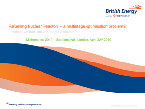 Refuelling Nuclear Reactors – a multistage optimisation problem?