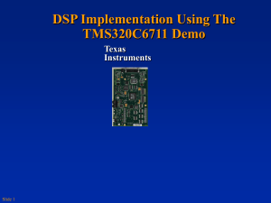 DSP Implementation Using The TMS320C6711 Demo