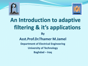 Introduction to adaptive filtering & it*s applications