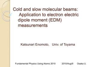 Cold and slow molecular beams: Application to electron EDM