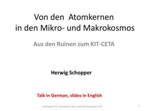 und Makrokosmos - aus den Ruinen zum KIT-CETA