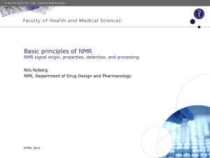 Basic principles of NMR NMR signal origin, properties, detection