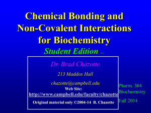 Chemical Bonding for Biochemistry 3/19/04 version