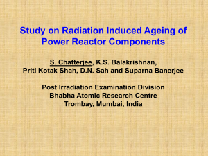 Study on Radiation Induced Ageing of Power Reactor Components
