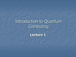 CSI 789 Quantum Computation - Quantum Physics and Quantum