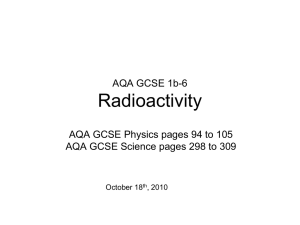 GCSE 1b6 Radioactivity