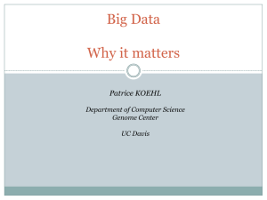A Vision for Managing Big Data @ UC Davis A Data Science Institute