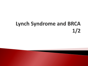 Lynch Syndrome and BRCA 1 & 2
