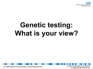Genetic testing: What is your view?