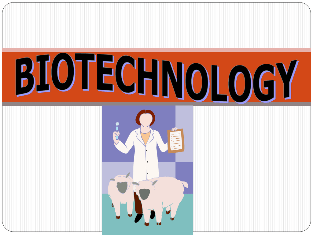 Biotechnology Ppt