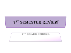 1st Semester Review - Mrs. Perry`s Science Class