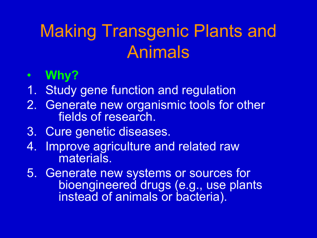 Making Transgenic Plants and Animals