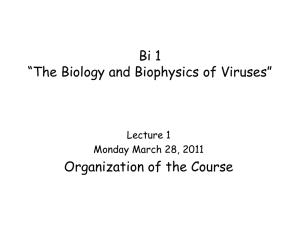 Bi 1 “The Biology and Biophysics of Viruses”