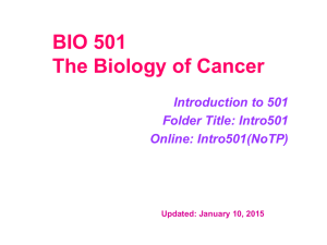 BIO 501 The Biology of Cancer