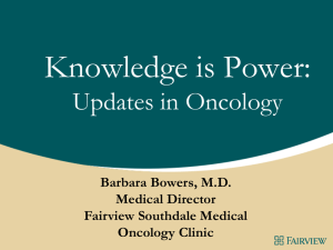 Knowledge is Power: Updates in Oncology
