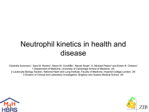 Neutrophil kinetics in health and disease Charlotte Summers1, Sara