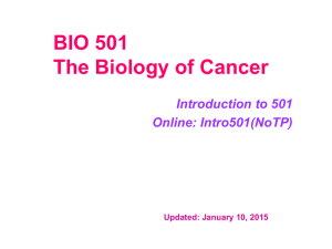 BIO 501 The Biology of Cancer