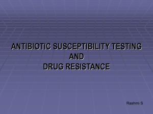 ANTIBIOTIC SUSCEPTIBILITY TESTING AND DRUG RESISTANCE