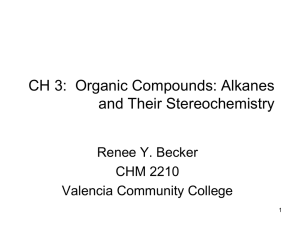 CH 3: Organic Compounds: Alkanes and Their Stereochemistry