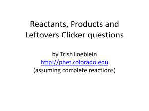 Reactants, Products, and Leftovers Activity 2: Limiting