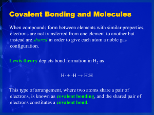 Covalent Bonding and Molecules