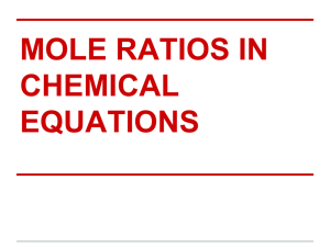 7.1 MOLE RATIOS IN CHEMICAL EQUATIONS
