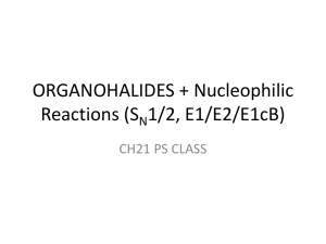 ORGANOHALIDES + Nucleophilic Reactions (SN1