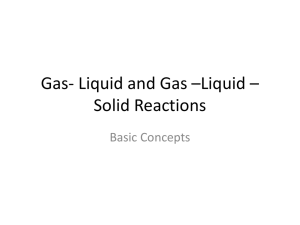 Gas- Liquid and Gas *Liquid *Solid Reactions