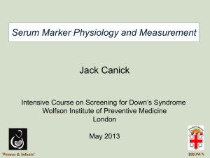 Wolfson Institute 2013: Serum Marker Physiology and Measurement