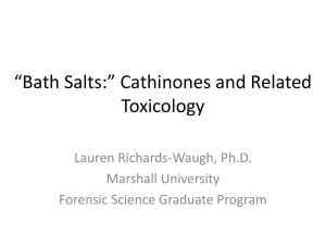Bath Salts: Cathinones and Related Toxicology