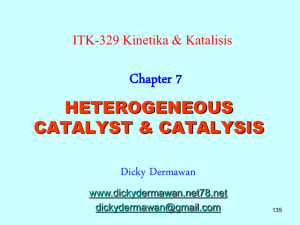 7-Heterogeneous Catalyst - Dicky Dermawan