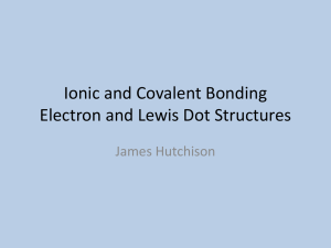 Ionic and Covalent Bonding Electron and Lewis Dot