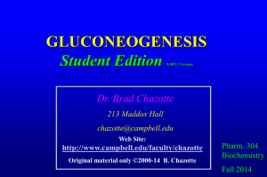 Biochemistry 304 2014 Student Edition Gluconeogenesis Lectures