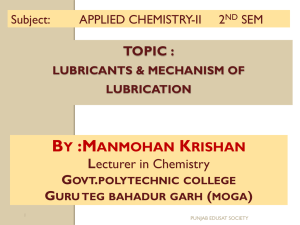 Topic :Lubricants & Mechanism of lubrication