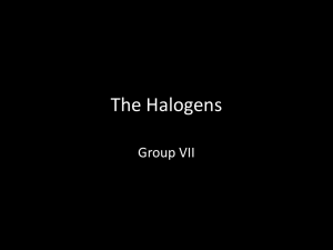 The Halogens - Chemistry stuff