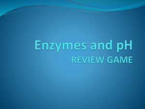 Enzymes and pH Review Game with Answers 2013 2014