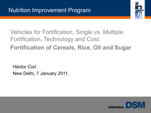 Fortification of Cereals, Rice, Oil and Sugar by Dr. Hector