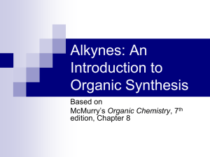 8. Alkynes: An Introduction to Organic Synthesis