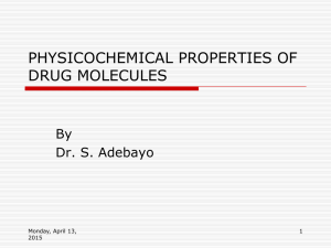 PHYSICOCHEMICAL PROPERTIES OF DRUG MOLECULES