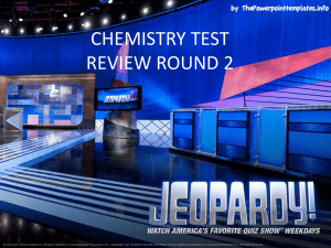Chemistry Jeopardy Review 2
