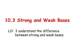 10.3 Strong and Weak Bases