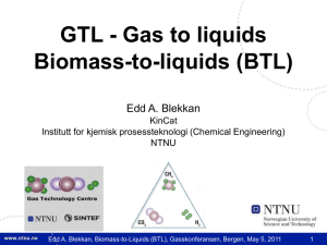 GTL - Gas to liquids Biomass-to-liquids (BTL)