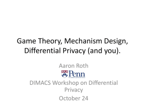 Game Theory, Mechanism Design, Differential Privacy (and
