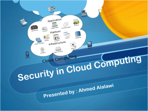 Ahmed Alalawi`s presentation on Security in Cloud Computing