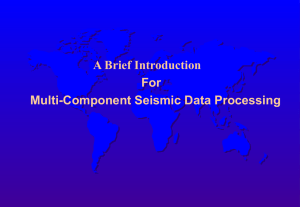 A Brief Introduction For Multi-Component Seismic Data