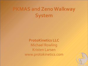 PKMAS and Zeno Walkway System ProtoKinetics LLC