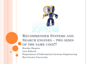 Recommender Systems and Search engines – two sides of the
