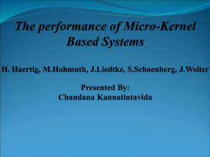 The performance Of Micro-Kernel Based Systems H. Hartig, M