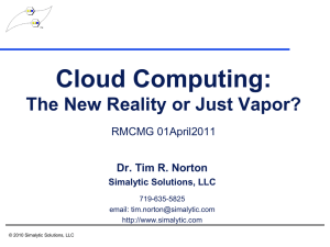 Cloud Computing: The New Reality or Just Vapor?