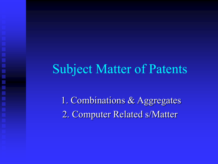 Subject Matter Of Patents